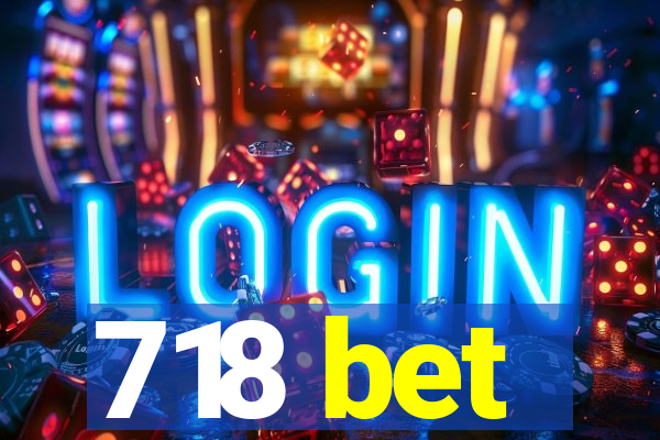 718 bet