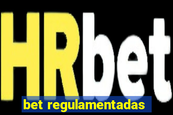 bet regulamentadas