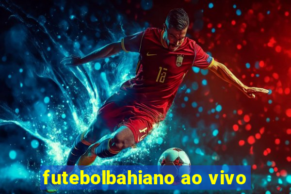 futebolbahiano ao vivo