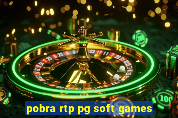 pobra rtp pg soft games