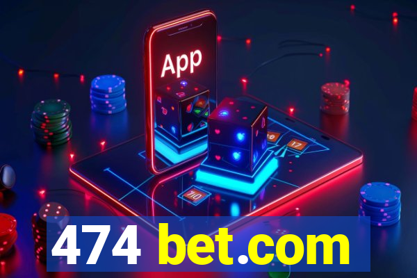 474 bet.com