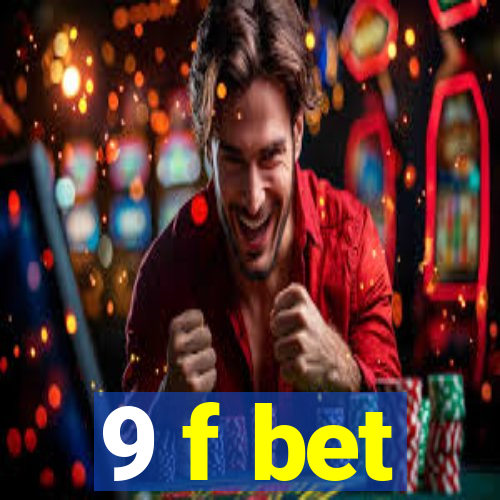 9 f bet