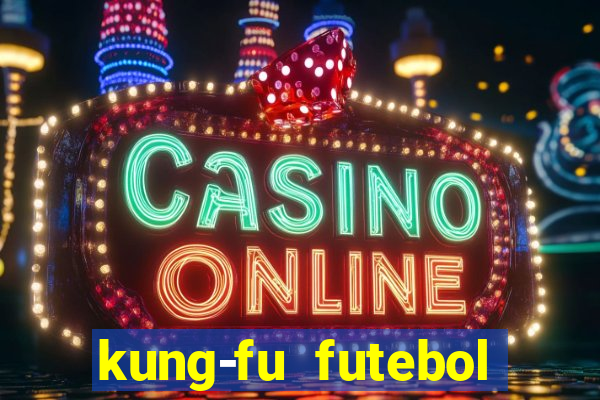 kung-fu futebol clube download