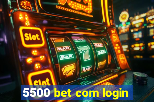 5500 bet com login