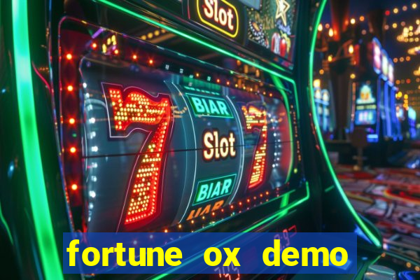 fortune ox demo grátis tigre