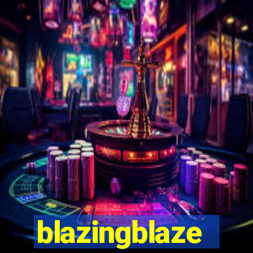 blazingblaze
