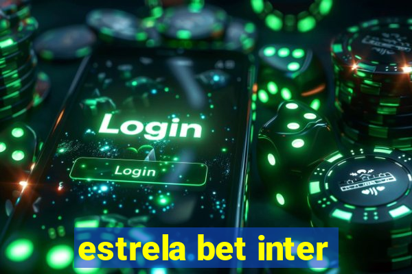 estrela bet inter
