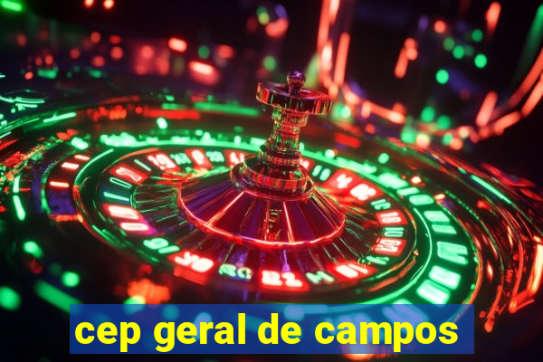 cep geral de campos