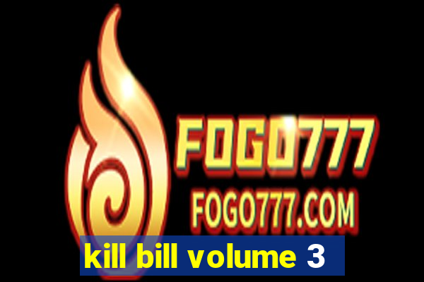 kill bill volume 3