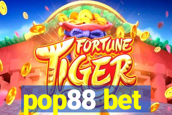 pop88 bet
