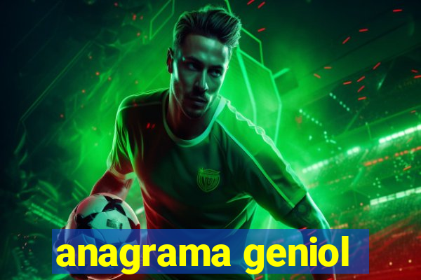anagrama geniol