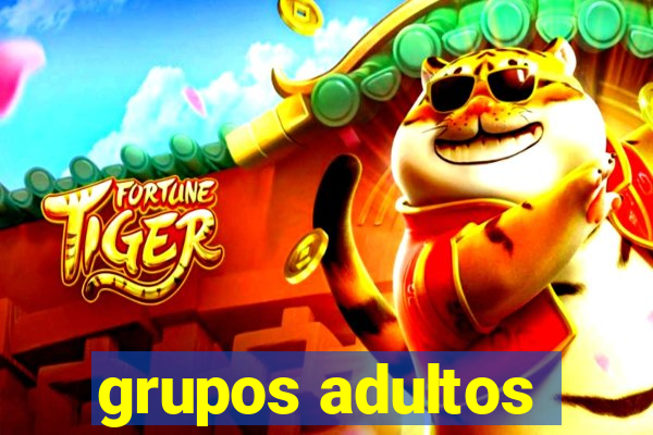 grupos adultos