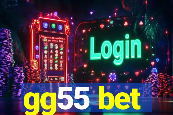 gg55 bet