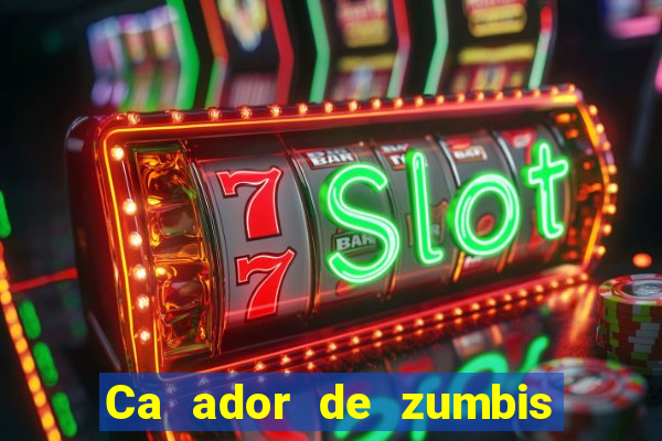 Ca ador de zumbis baixar ca ador de zumbi filme completo dublado
