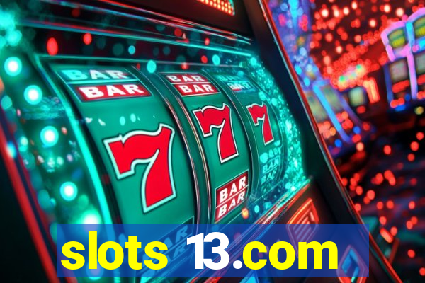slots 13.com