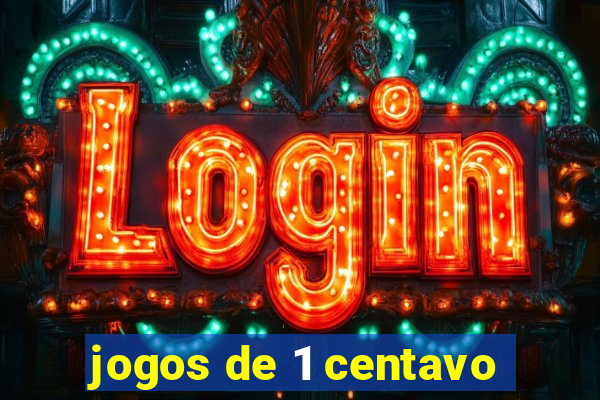 jogos de 1 centavo