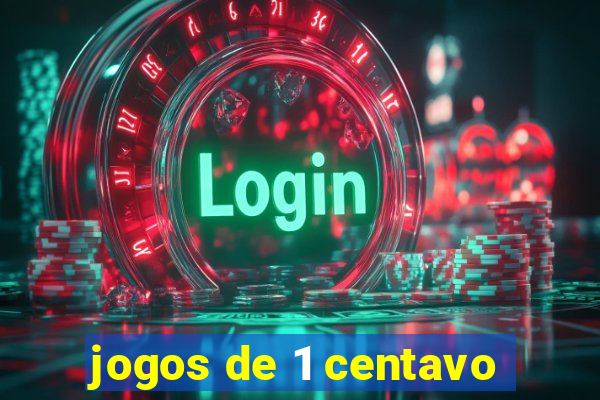 jogos de 1 centavo