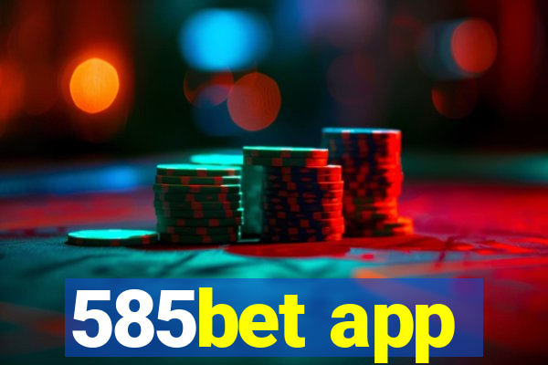 585bet app