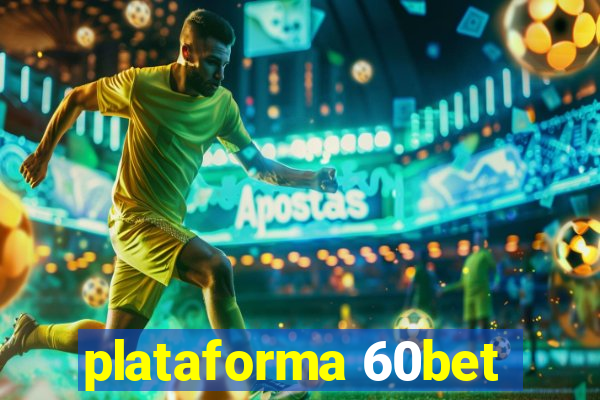 plataforma 60bet