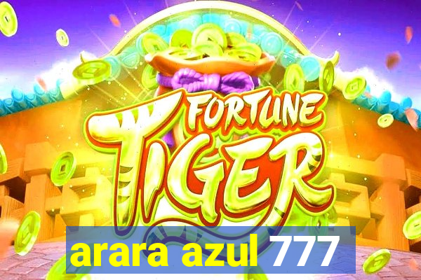 arara azul 777