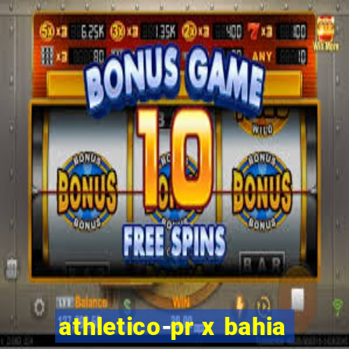 athletico-pr x bahia