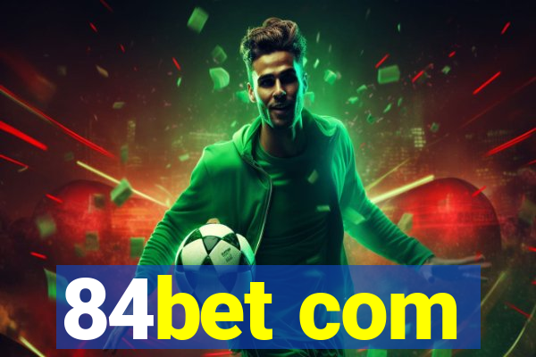 84bet com