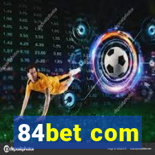 84bet com
