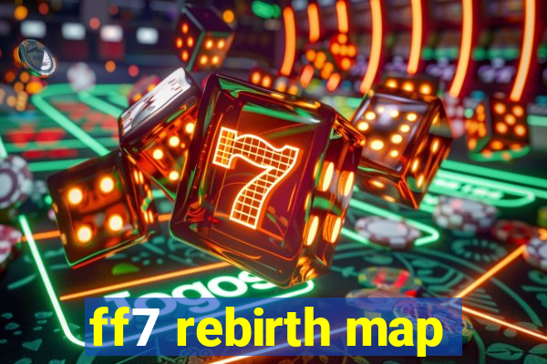 ff7 rebirth map