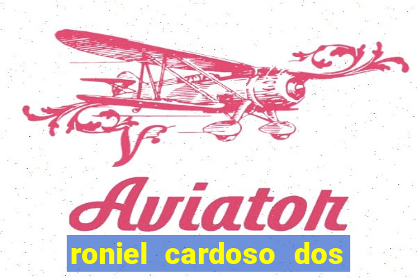 roniel cardoso dos santos preso