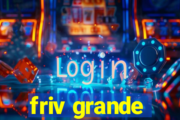 friv grande