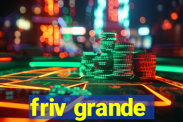friv grande
