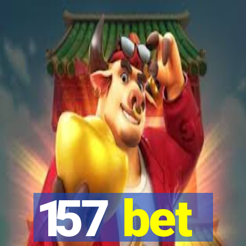 157 bet