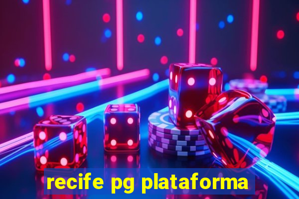 recife pg plataforma