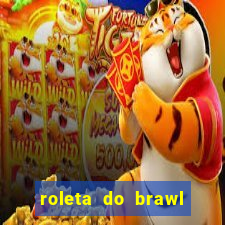 roleta do brawl stars 2024