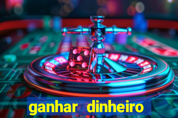 ganhar dinheiro jogando sem deposito