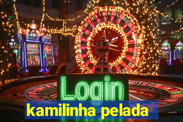 kamilinha pelada
