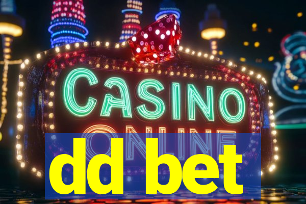 dd bet