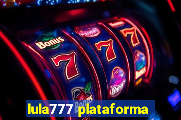 lula777 plataforma