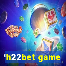 h22bet game