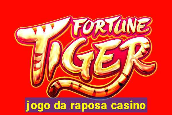 jogo da raposa casino