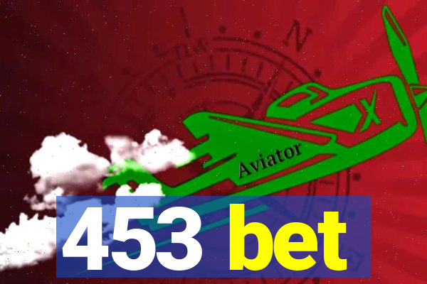453 bet