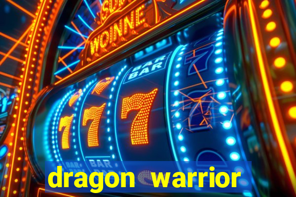 dragon warrior legend champion dinheiro infinito