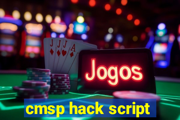 cmsp hack script