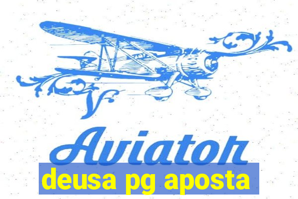 deusa pg aposta