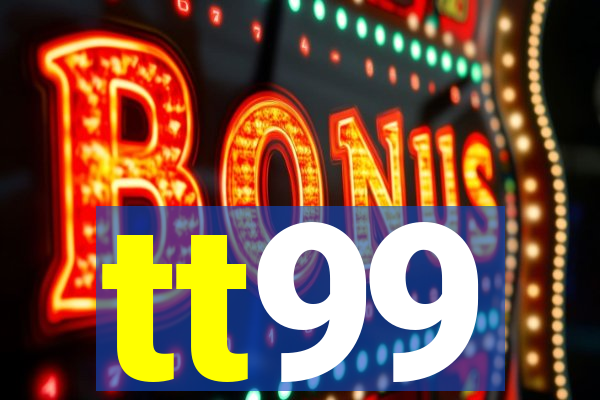 tt99