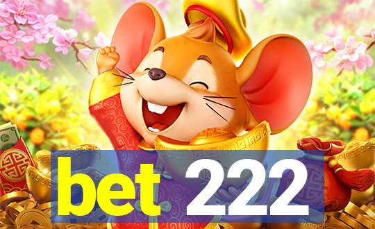 bet 222