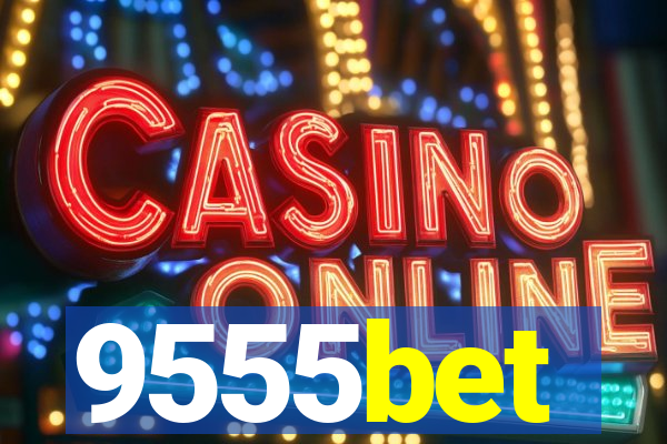 9555bet