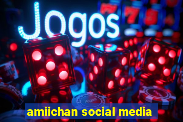 amiichan social media