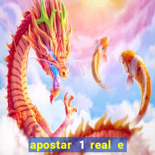 apostar 1 real e ganhar dinheiro