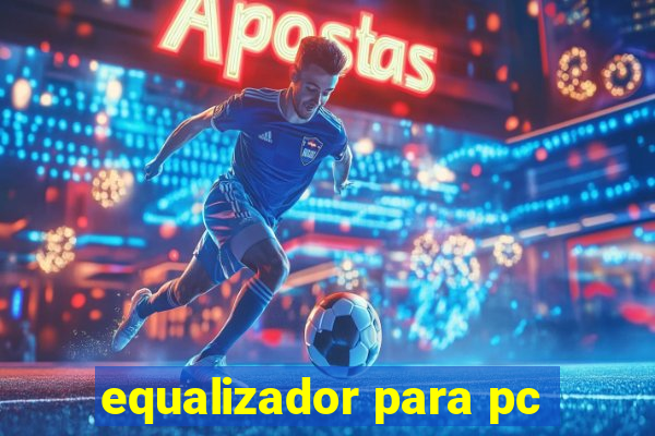 equalizador para pc